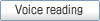 Voice reading