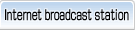 Internet broadcast station
